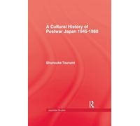 A Cultural History of Postwar Japan 1945-1980