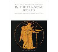 A Cultural History of Sexuality in the Classical World (The Cultural Histories Series)