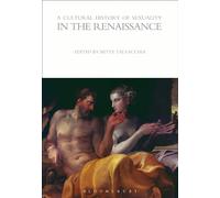 A Cultural History of Sexuality in the Renaissance (The Cultural Histories Series)