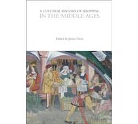 A Cultural History of Shopping in the Middle Ages