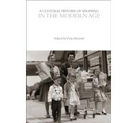 A Cultural History of Shopping in the Modern Age