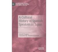 A Cultural History of Spanish Speakers in Japan