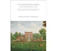 A Cultural History of Sport in the Age of Enlightenment