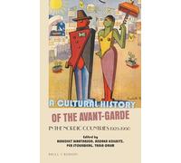 A Cultural History of the Avant-Garde in the Nordic Countries 1925-1950: 36 (A Cultural History of the Avant-Garde in the Nordic Countries, 36)