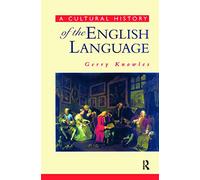 A Cultural History of the English Language (The English Language Series)