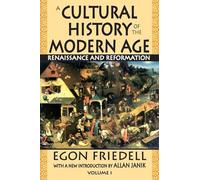 A Cultural History of the Modern Age: Volume 1, Renaissance and Reformation: 01