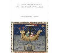 A Cultural History of the Sea in the Medieval Age (The Cultural Histories Series)