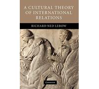 A Cultural Theory of International Relations