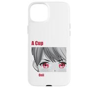 A Cup is just fine, With Onii close your eyes Sexy Anime Case for iPhone 15 Plus
