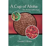 A Cup of Aloha: The Kona Coffee Epic (Latitude 20 Book)