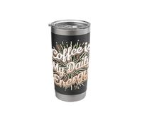 A Cup of Coffee is My Daily Energy Source Stainless Steel Insulated Tumbler