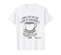 A Cup of Salvation Psalm 116:13 T-Shirt