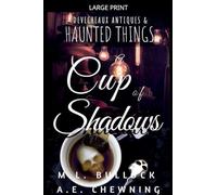 A Cup of Shadows: 1 (Devecheaux Antiques and Haunted Things Trilogy)