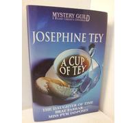 A CUP OF TEY, The Daughter of Time; Brat Farrar; Miss Pym Disposes