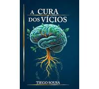 A CURA DOS VÍCIO: Entre o prazer e o perigo da Dopamina