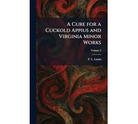 A Cure for a Cuckold Appius and Virginia Minor Works