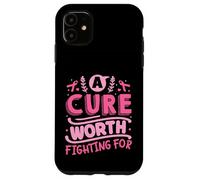 A Cure Worth Fighting For | Breast Cancer Case for iPhone 11