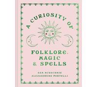 A Curiosity of Folklore, Magic and Spells