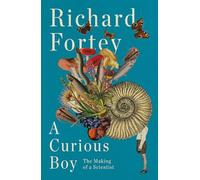 A Curious Boy: The Making of a Scientist