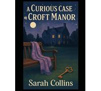 A Curious Case of Croft Manor