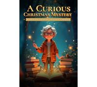 A Curious Christmas Mystery: Wishing You And Yours A Beautiful Christmas