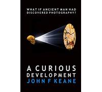 A Curious Development: What if Ancient Man had Discovered Photography?