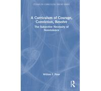 A Curriculum of Courage, Conviction, Resolve : The Subjective Necessity of Nonviolence