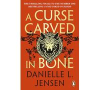 A Curse Carved in Bone: The breathtaking sequel to the No. 1 Sunday Times bestselling fantasy romance sensation