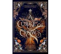 A Curse of Crows: The internationally acclaimed romantasy with a female villain origin story