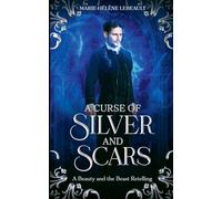 A Curse of Silver and Scars: A Sleeping Beauty Retelling (4) (Legends Reborn)