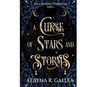 A Curse of Stars and Storms (The Choosing Chronicles)