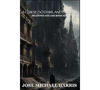 A Curse So Dark and Bloody: Shadows and Ash Book Six