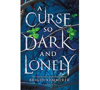 A Curse So Dark and Lonely – The Cursebreaker Series