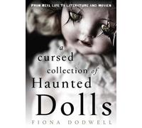A Cursed Collection of Haunted Dolls : From Real Life to Literature and Movies