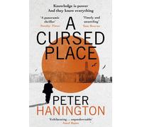 A Cursed Place : A page-turning thriller of the dark world of cyber surveillance