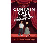 A Curtain Call On Halfpenny Lane