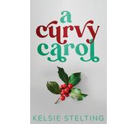 A Curvy Carol: 2 (A Curvy Girl Christmas)