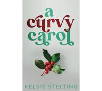 A Curvy Carol (A Curvy Girl Christmas)