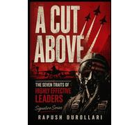 A Cut Above: The Seven Traits of Highly Effective Leaders - Signature Series