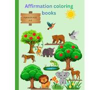 A cute and funny Animal affirmation coloring book for kids age 4-8.: My first fun and easy happy Animal affirmation coloring book for boys and girls.