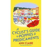 A Cyclist’s Guide to Poppies & Predicaments