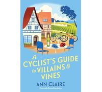 A Cyclists Guide to Villains & Vines (A Cyclist's Guide Mystery)