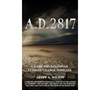 A.D. 2817: A dark and dystopian climate change thriller