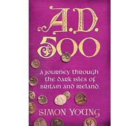 A.D. 500: A Year in the Dark Ages