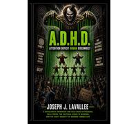 A.D.H.D.: Attention Deficit Human Disconnect: A Sociological Manifesto and Field Guide on Presence, Realitween, the Cultural House of Mirrors, and the Quiet Insanity of Modern Connection.