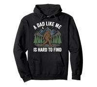 A dad like me is hard to find bigfoot fathers day Pullover Hoodie