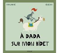 A dada sur mon bidet