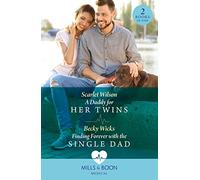 A Daddy For Her Twins / Finding Forever With The Single Dad