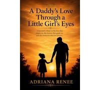 A Daddy's Love Through a Little Girl's Eyes