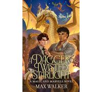 A Dagger of Twisted Starlight (Magic & Marvels)